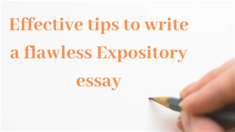 Expository Essay Effective Tips To Write A Flawless Expository Essay