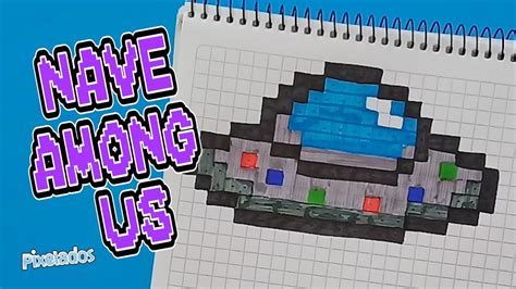 Como Dibujar Nave Mascota De Among Us Pixel Art Pixelados Youtube