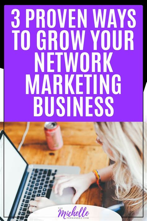 3 Proven Ways To Grow Your Network Marketing Business Network