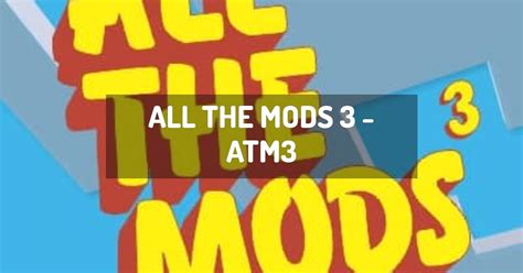 All The Mods 3 Atm3 Minecraft Modpack