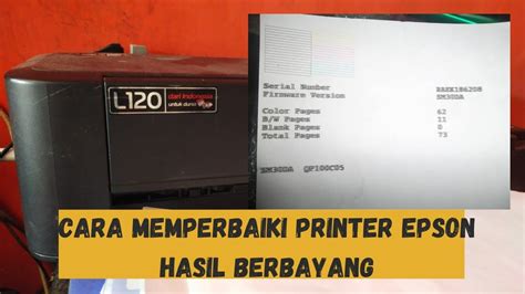 Cara Memperbaiki Printer Epson L Series Hasil Cetakan Ngeblur Dan