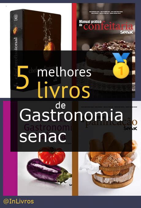 Os 5 Melhores Livros De Gastronomia Senac Dicas De Leitura