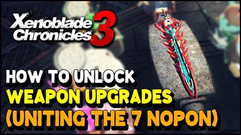 Xenoblade Chronicles 3 How to unlock WEAPON UPGRADES  Uniting the