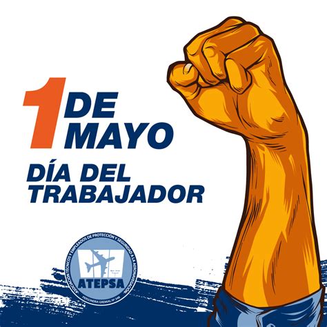 Ese sábado 1 de mayo, como cada año, se conmemora en colombia, y en varios países de todo el mundo, el día internacional del trabajo, en el cual se conmemoran, principalmente, los derechos adquiridos por los trabajadores ese. Día Internacional del Trabajador | A.T.E.P.S.A.
