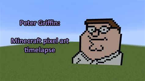Minecraft Timelapse Peter Griffin Pixel Art Posted By Ryan Peltier