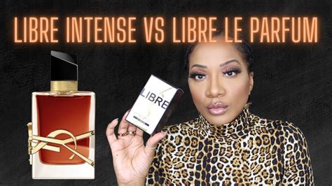 Libre Intense VS Libre Le Parfum YouTube