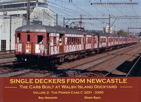 Single Deckers From Newcastle The Cars Built At Walsh Island Volume 2