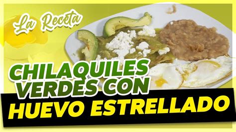 Chilaquiles Verdes Con Huevo Estrellado La Receta Do A Rosa Rivera