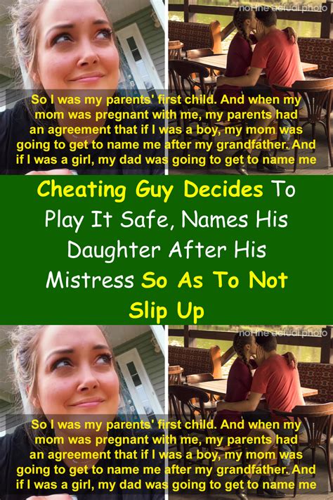 cheating guy decides to play it safe names his daughter after his mistress so as to not slip up