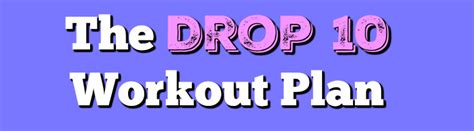 The Drop 10 Workout Can You Really Lose Ten Pounds In 2 Weeks