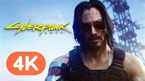Cyberpunk 2077 Official Keanu Reeves 4k Reveal Trailer E3 2019 Youtube
