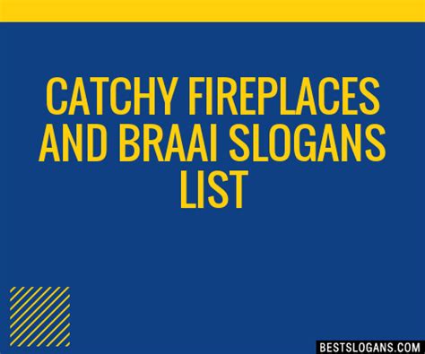 Catchy Fireplaces And Braai Slogans List Phrases Taglines Names Hot