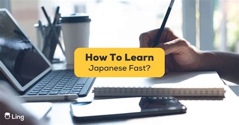 How To Learn Japanese Fast 13 Valuable Tips For You Ling App