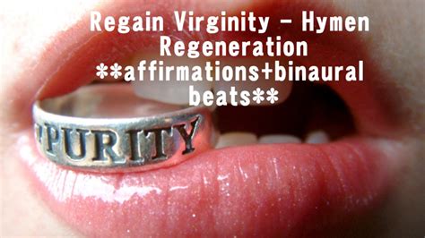 Hymen Regeneration Regain Virginity Subliminalbinaural Beats