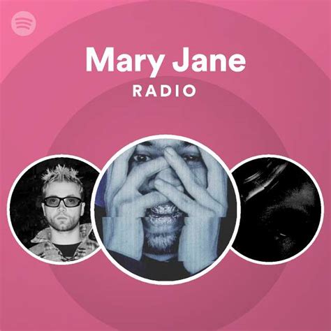 Mary Jane Radio Playlist By Spotify Spotify