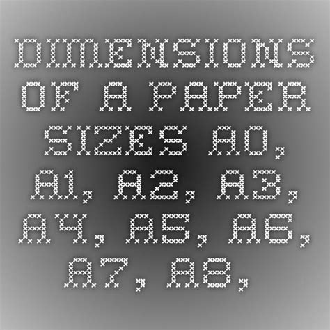 Dimensions Of A Paper Sizes A0 A1 A2 A3 A4 A5 A6 A7 A8 A9