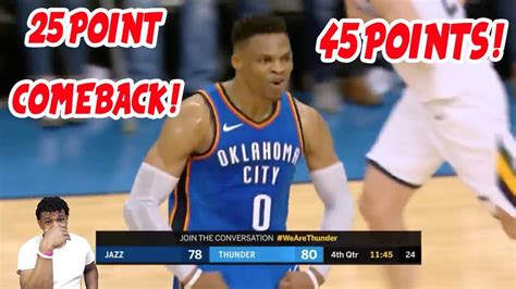 Thunder 25 Point Comeback Win Russell Westbrook Insane 45 Points