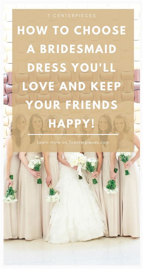 How To Choose A Bridesmaid Dress That You Ll Love And Keep Your Friends Happy Fashion