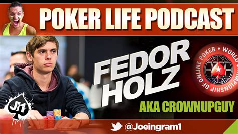 In the poker world, there are many charismatic and fascinating characters. Guest: CrownUpGuy aka Fedor Holz #2 : Poker Life Podcast ...