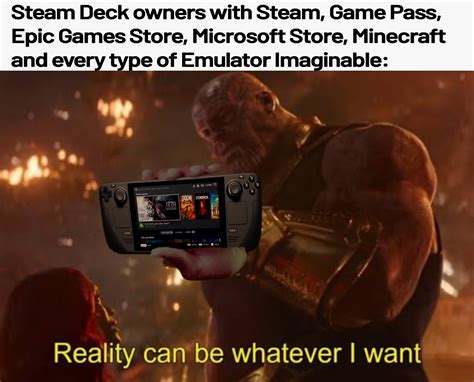 There Truly Are No Limits Anymore Steam Deck Know Your Meme