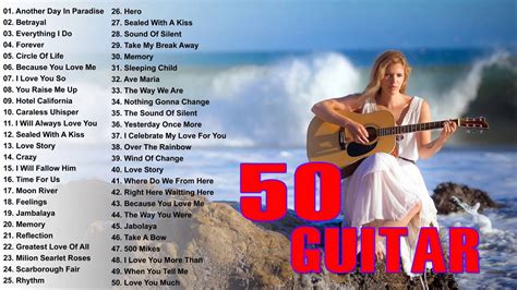 top 50 guitar love songs instrumental soft relaxing romantic love songs youtube
