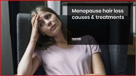 Menopause Hair Loss Causes And Treatments Hairmd