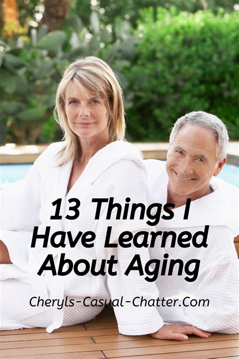 13 Things I Have Learned About Aging Aging Learning Aging Well