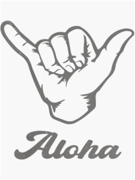 Aloha Hawaii Shaka Hawaiian Island Hand Sign Hang Loose Sticker For Sale By Donnagia Redbubble