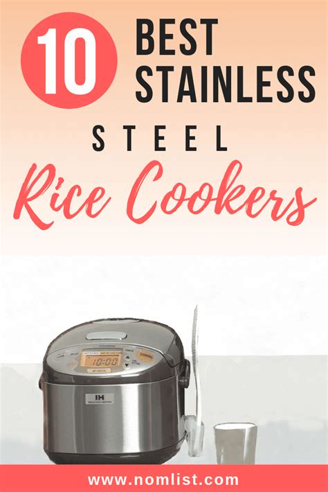 This type of stainless steel contains at least 50% iron and only 0.8% carbon which makes the cooker highly resistant to corrosion. The 10 Best Stainless Steel Rice Cooker - NomList
