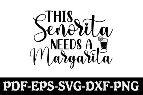 This Senorita Needs A Margarita Svg Illustration Par Creativekhadiza