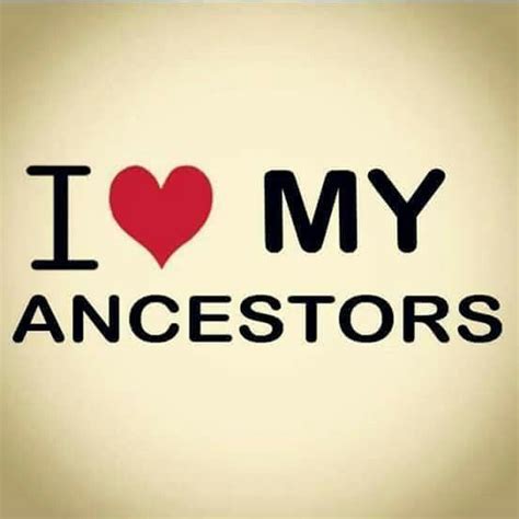 Love My Ancestors Gangsta Quotes Genealogy Quotes Ancestor