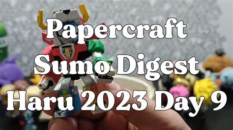 Papercraft Sumo Digestharu March Basho Day Youtube