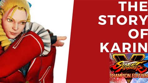 The Story Of Karin Street Fighter V Champion Edition Youtube