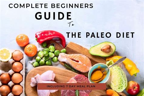 Complete Beginners Guide To The Paleo Diet 7 Day Meal Plan