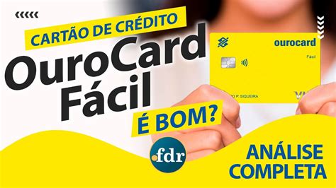 Cartão De Crédito Ourocard Fácil Benefícios Taxas Limites E Como