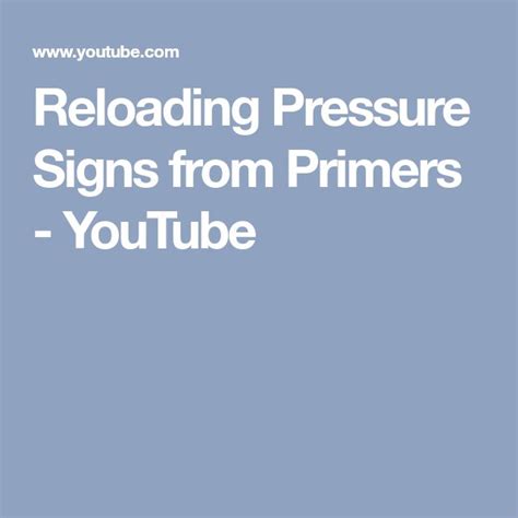 Reloading Pressure Signs From Primers Youtube Youtube Primer