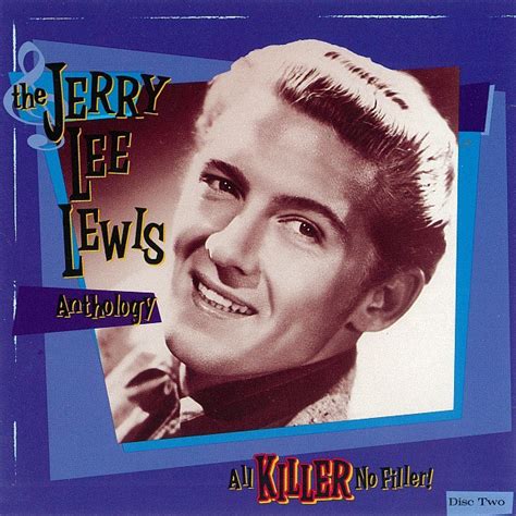 The Jerry Lee Lewis Anthology All Killer No Filler De Jerry Lee Lewis 1993 05 18 Cd X 2