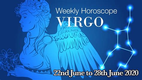 Virgo Weekly Horoscopes Video For 22nd June 2020 Preview Youtube