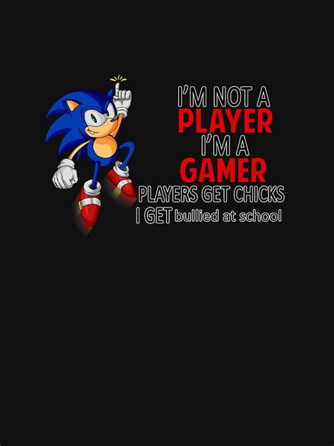 Im Not Player Im A Gamer Players Get Chicks I Get Bullied At School