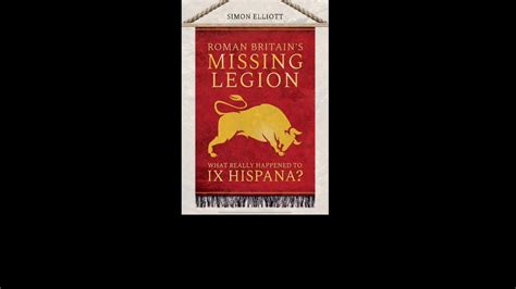 Roman Britains Missing Legion What Really Happened To Ix Hispanaby