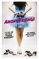 AMONG FRIENDS Trailer, Poster, Release Date