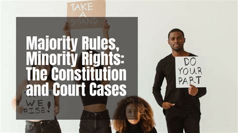 Majority Rule Minority Rights The Constitution And Court Cases