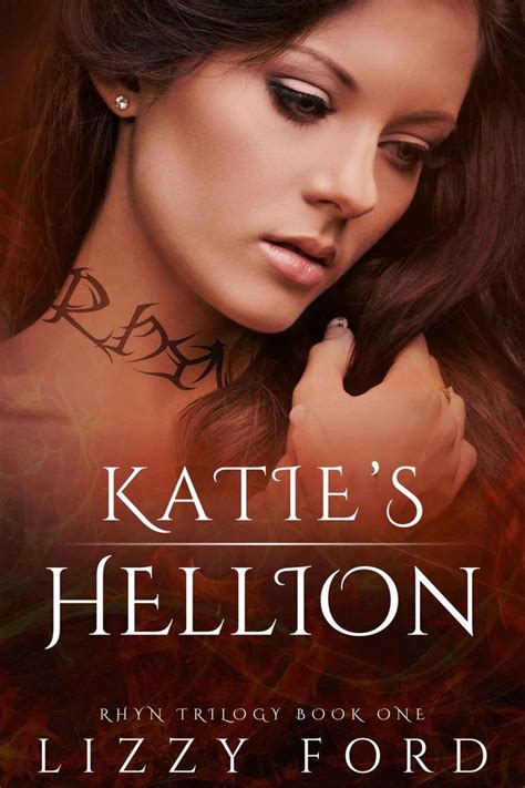 Katies Hellion Rhyn Trilogy Book 1 Kindle Edition By Lizzy Ford
