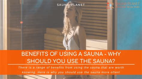 6 Benefits Of Using A Sauna Why Should You Use The Sauna
