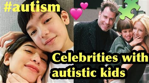 Celebrity Kids With Autism Local And International Autism Youtube