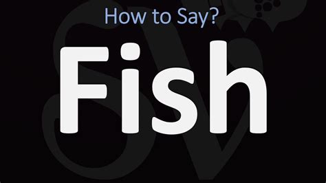 How To Pronounce Fish Correctly Youtube