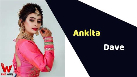 Ankita Dave Actress Height Weight Age Affairs Biography And More
