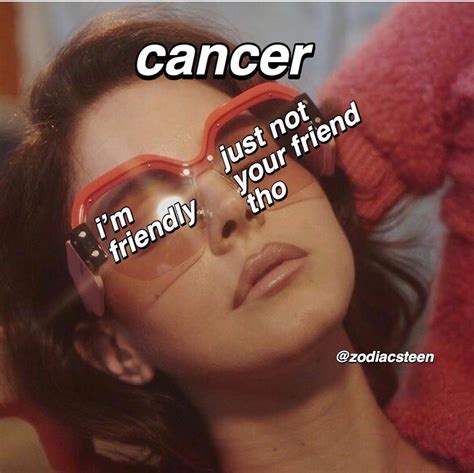 Pin By Lisa On Cancerian Memes Cancer Zodiac Facts Zodiac Signs