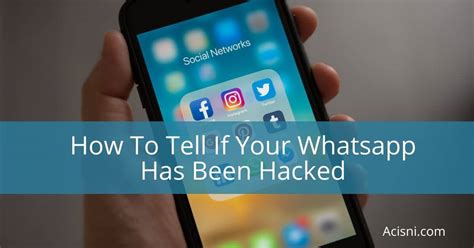 How To Tell If Whatsapp Has Been Hacked Signs To Look For
