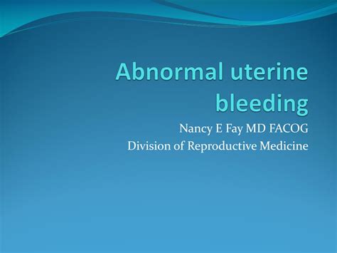 Ppt Abnormal Uterine Bleeding Powerpoint Presentation Free Download Id9236710